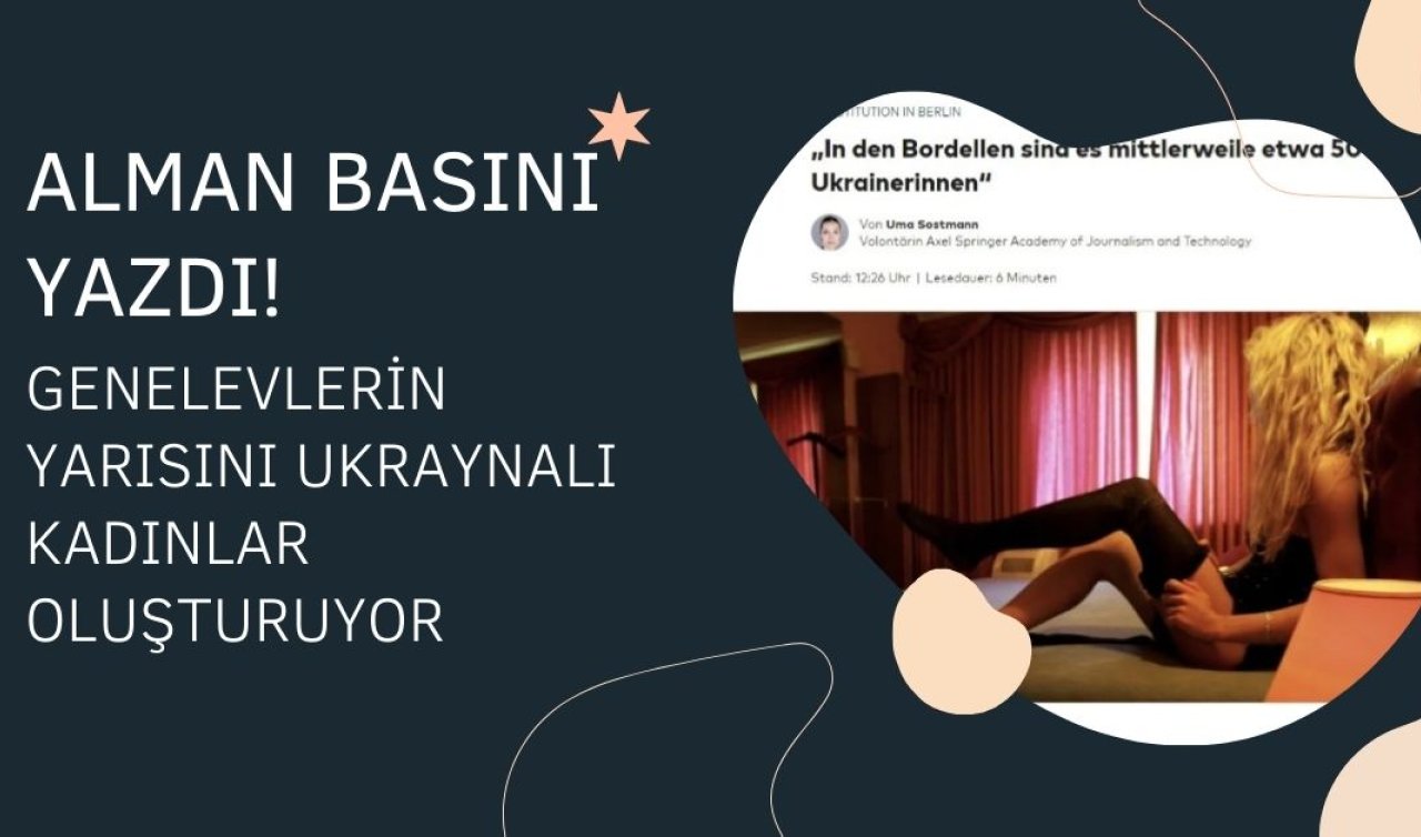  Alman basını yazdı: Genelevlerin yarısını Ukraynalı kadınlar oluşturuyor